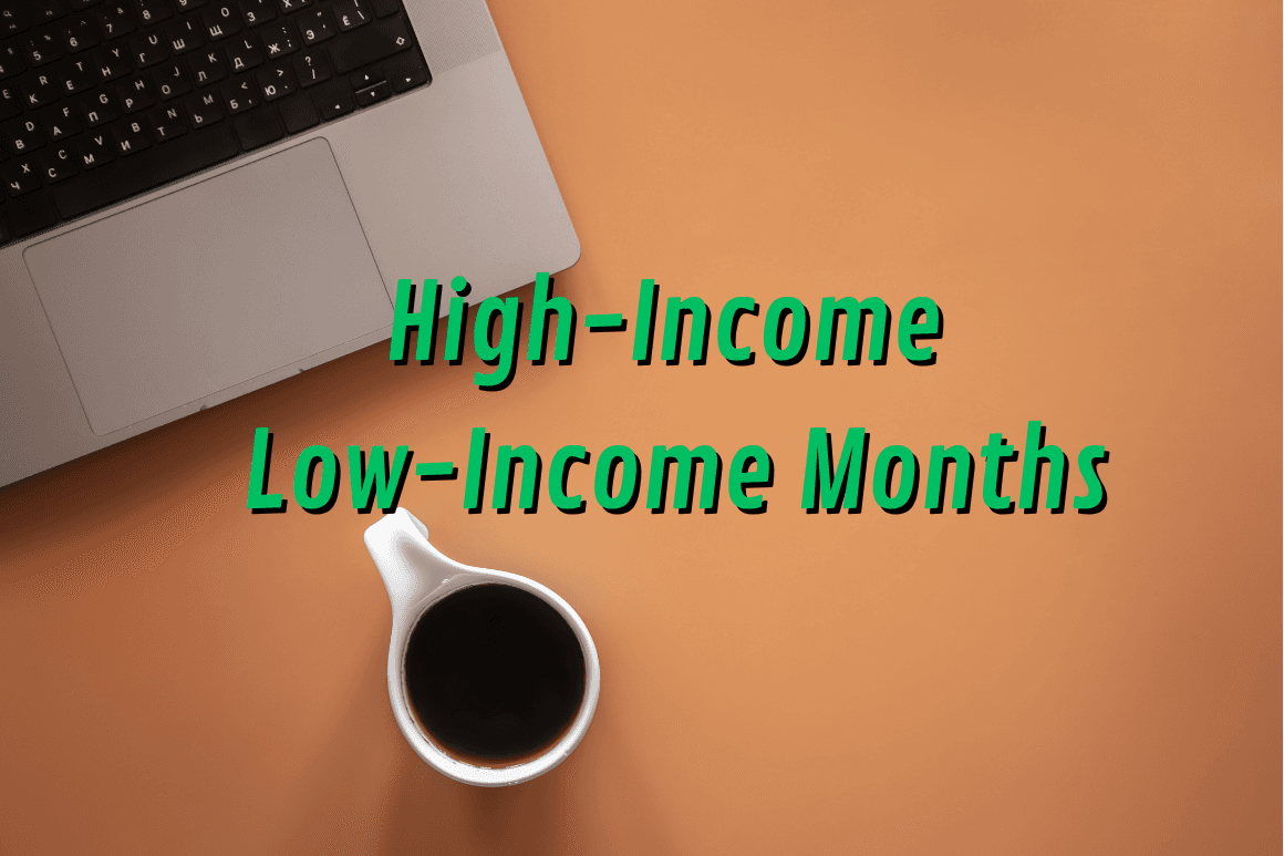 How to Handle High-Income and Low-Income Months