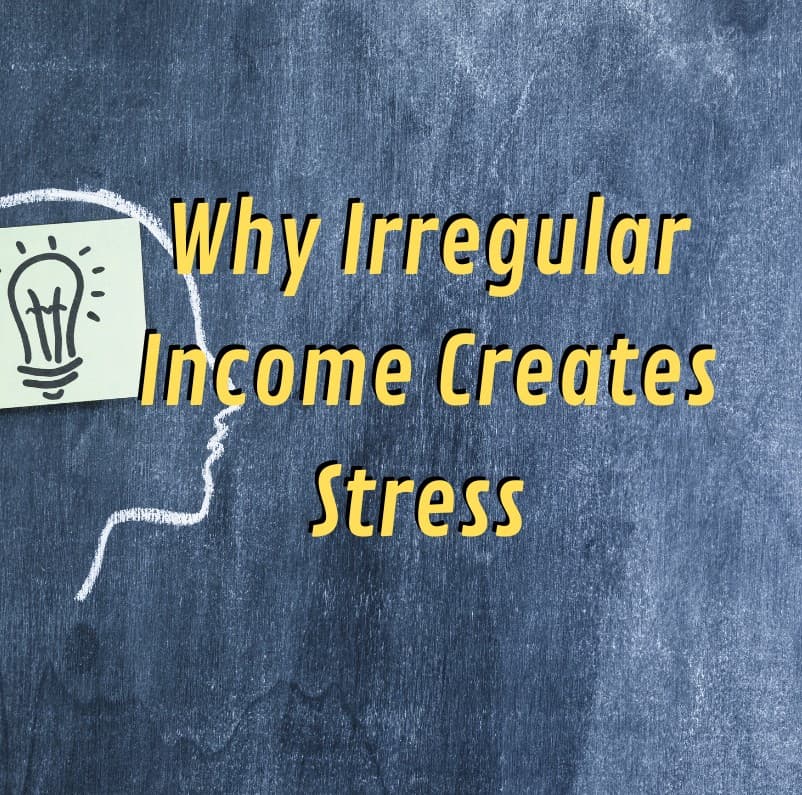Why Irregular Income Creates So Much Stress