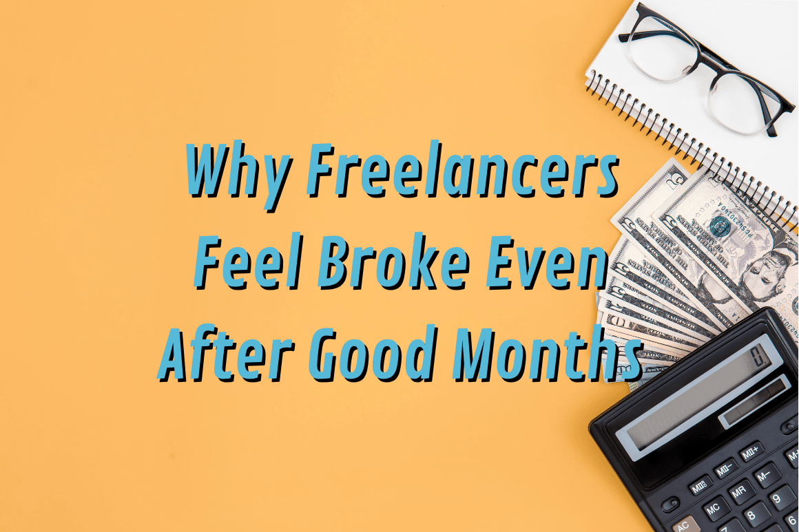 Why Freelancers Feel Broke Even After Good Months