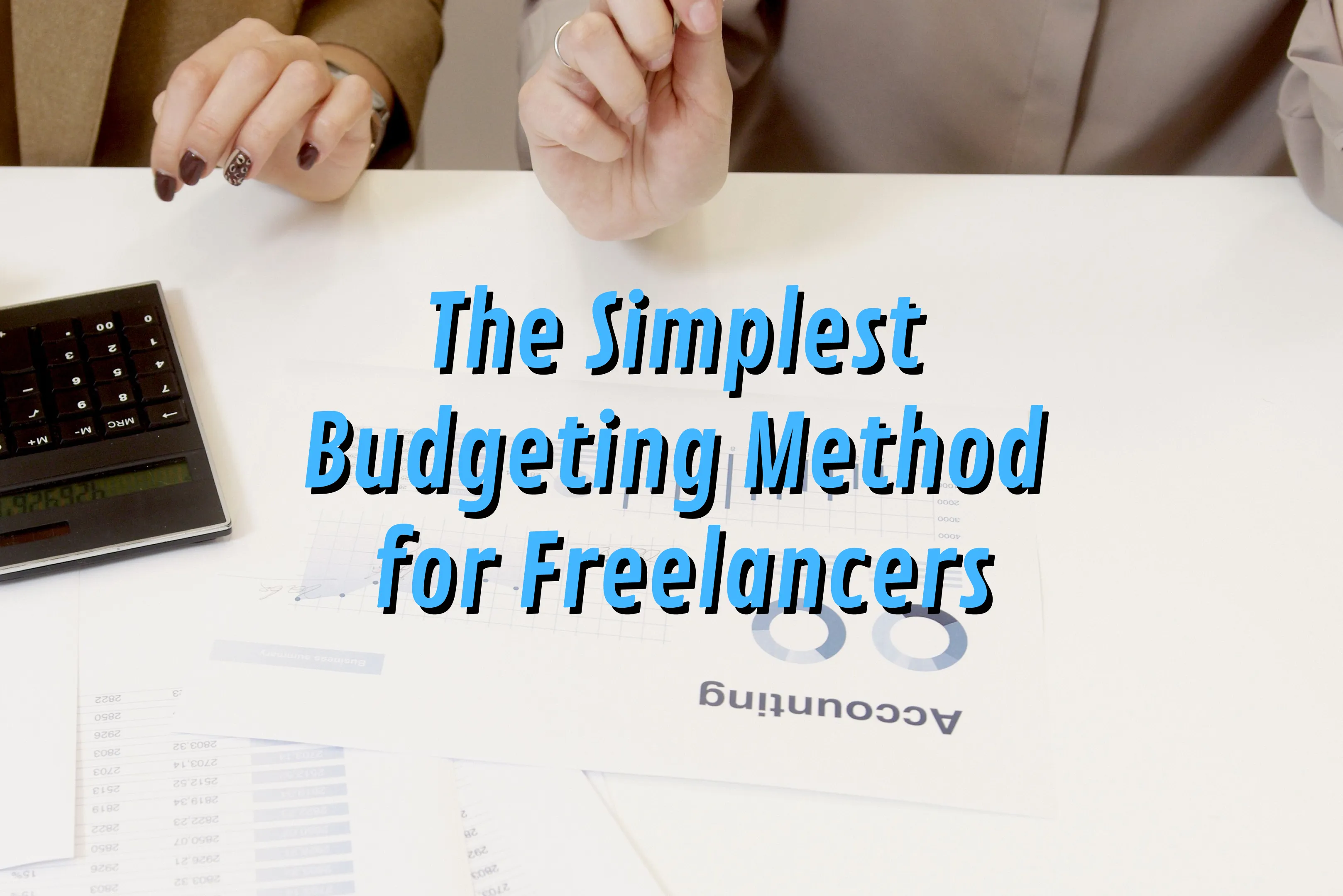 The Simplest Budgeting Method for Freelancers