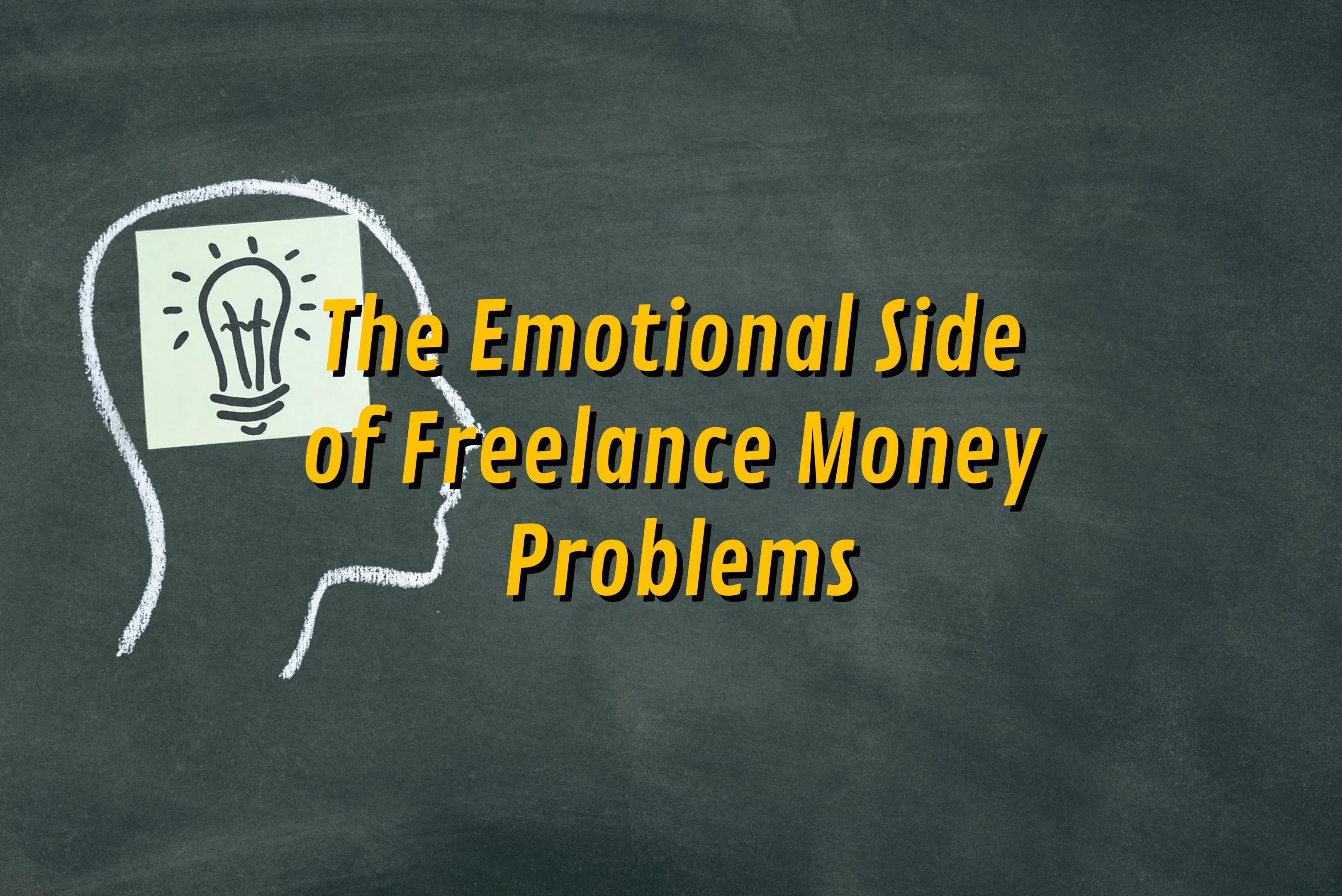 The Emotional Side of Freelance Money Problems